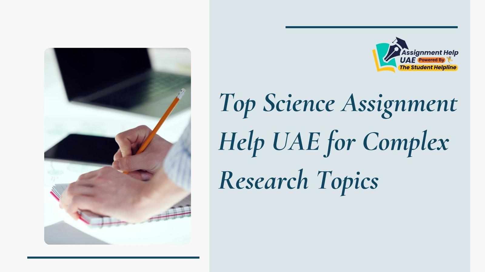 Top Science Assignment Help UAE for Complex Research Topics