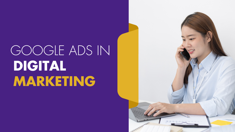Google Ads In Digital Marketing