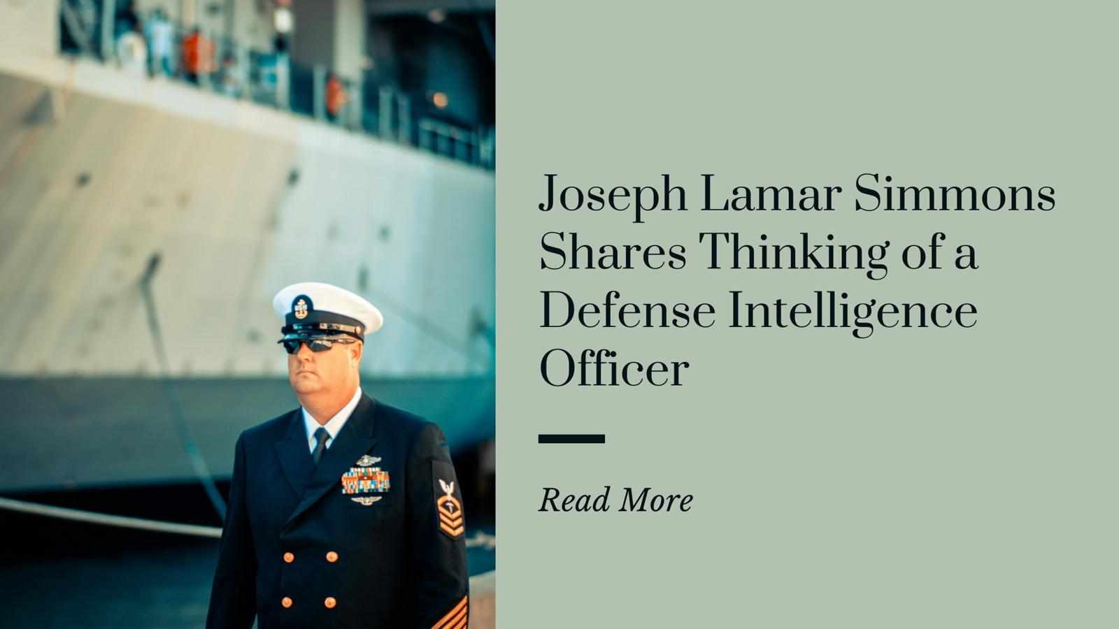 Joseph Lamar Simmons shares thinking of a Defense Intelligence Officer
