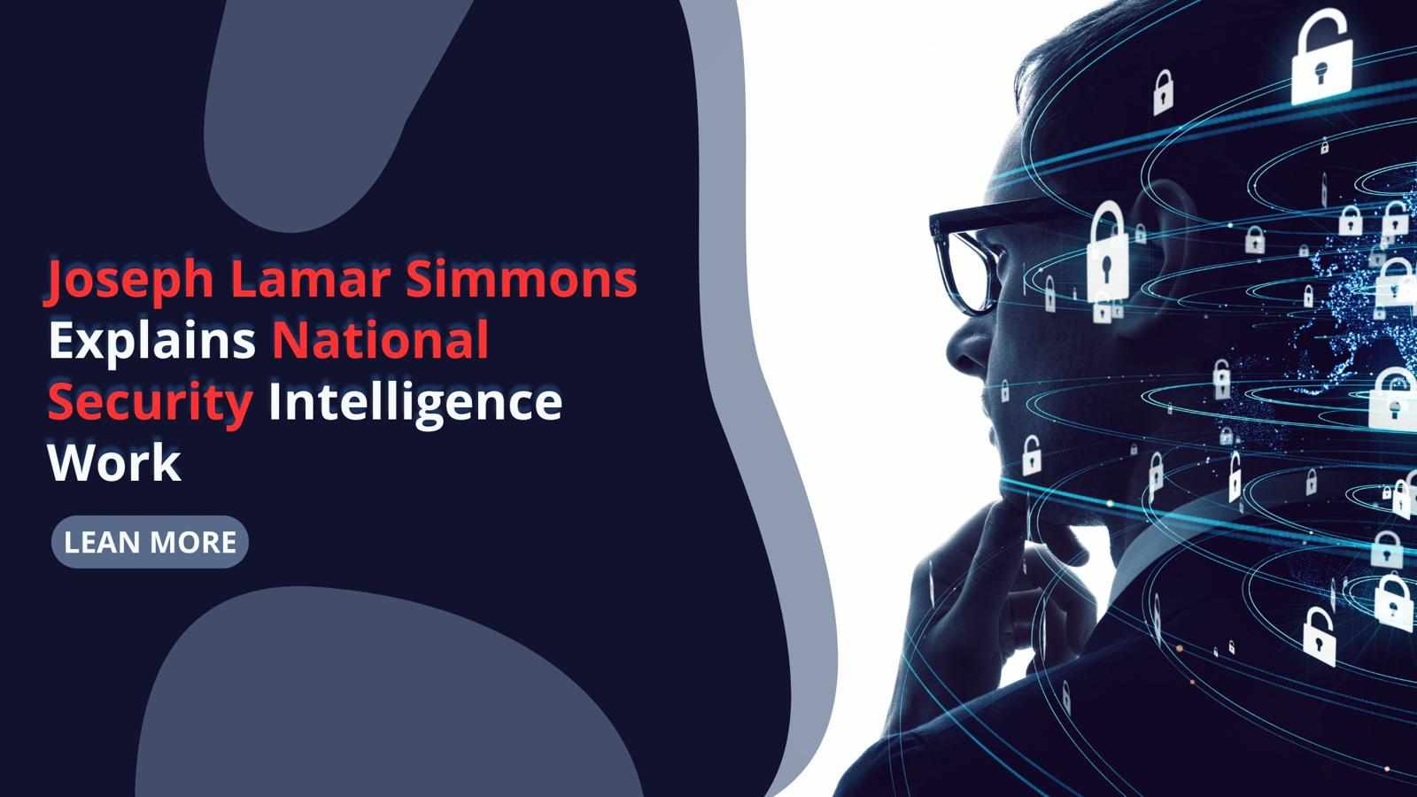 Joseph Lamar Simmons Explains National Security Intelligence Work