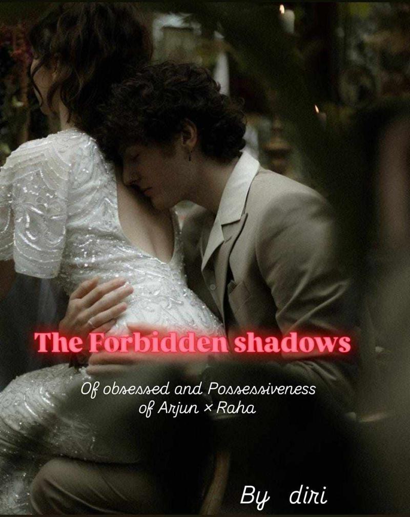 "The Forbidden Shadows"                                           (Complete)