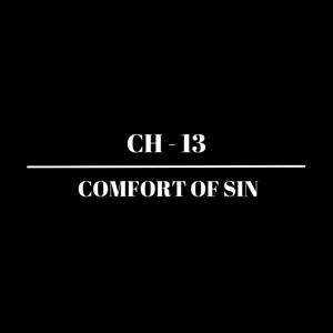 𝗖𝗛-𝟭𝟯 | 𝗖𝗼𝗺𝗳𝗼𝗿𝘁 𝗼𝗳 𝗦𝗶𝗻 (𝟭𝟲+)