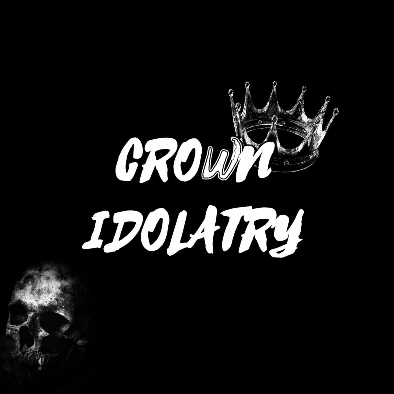 CROWN IDOLATRY