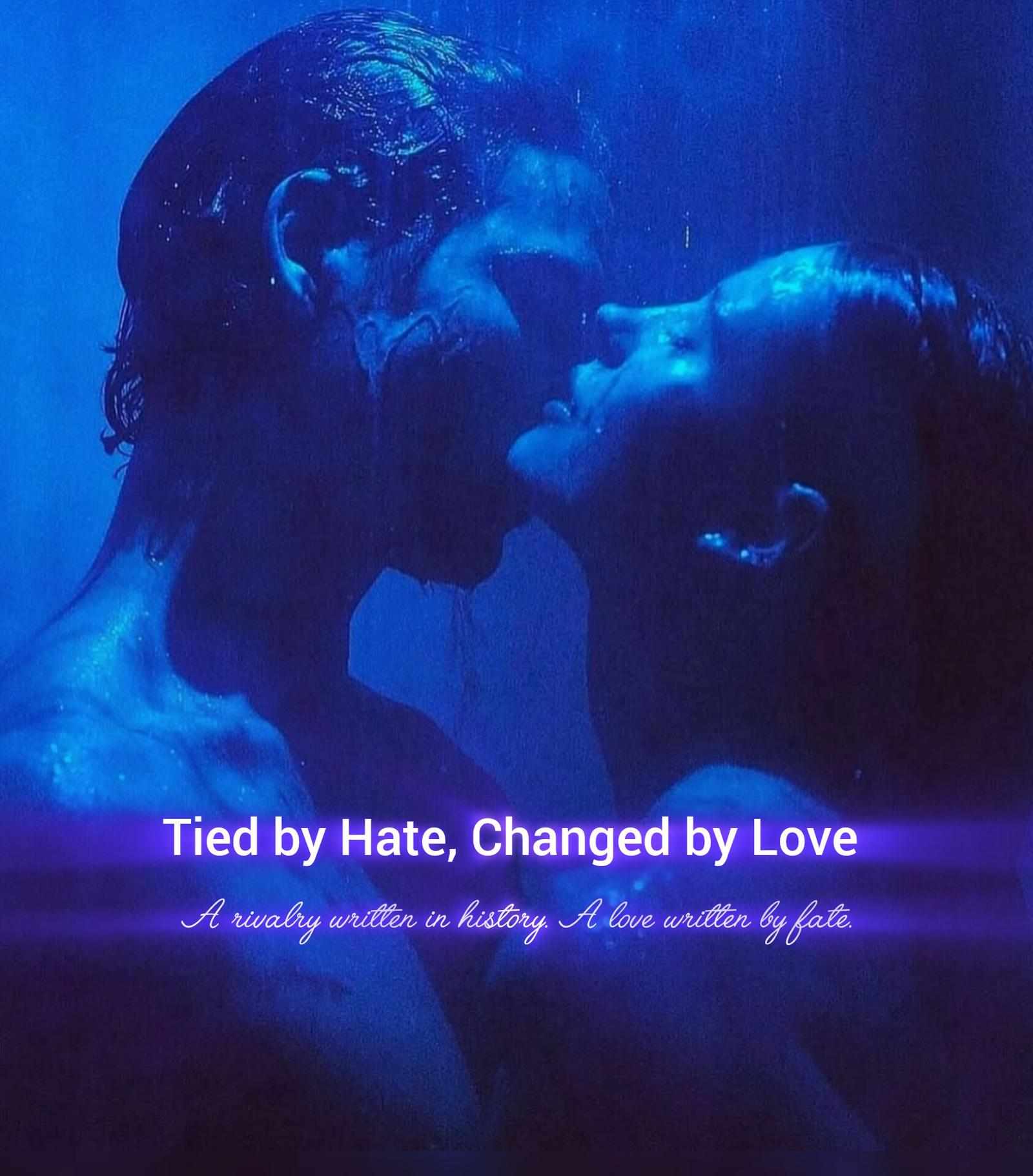 Tied by Hate, Changed by Love