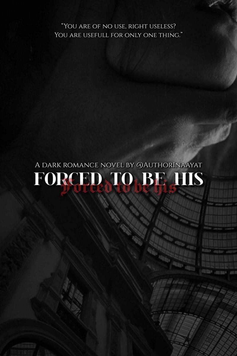 Forced to be his