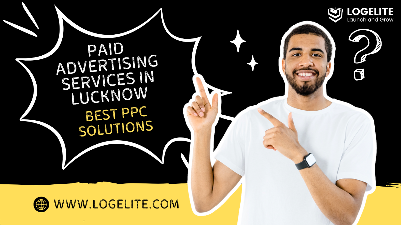 Paid Advertising Services in Lucknow | Best PPC Solutions