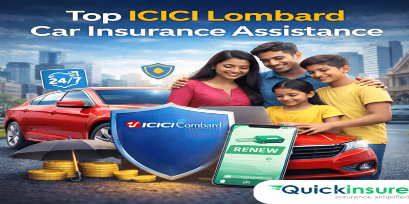 Top ICICI Lombard Car Insurance Assistance | Quick Insure
