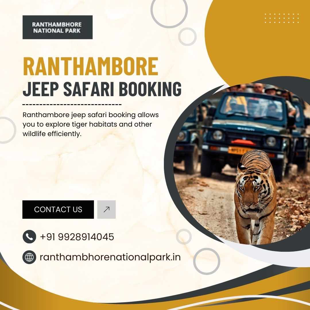 Reserve Your Ranthambore Jeep Safari Online for an Exciting Adventure – Ranthambhore National Park