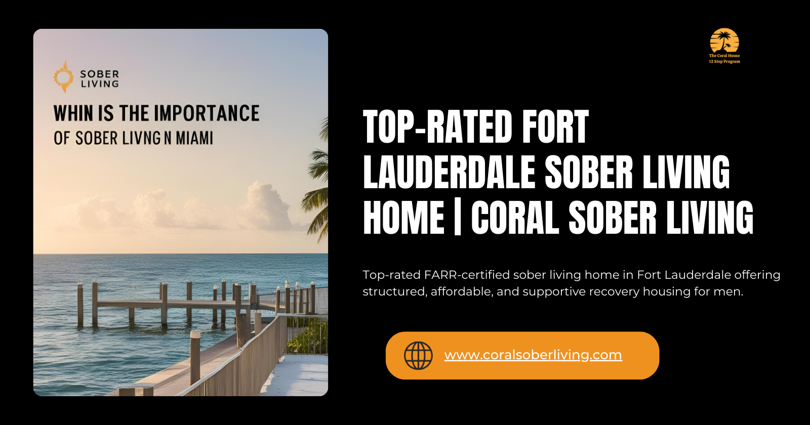 Top-Rated Fort Lauderdale Sober Living Home | Coral Sober Living