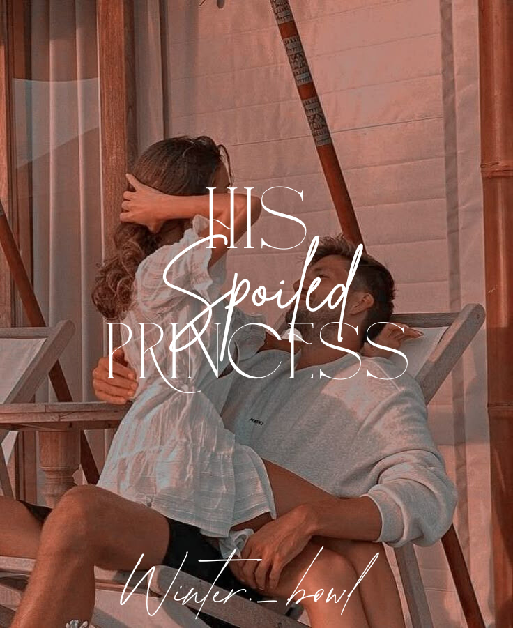 HIS SPOILED PRINCESS