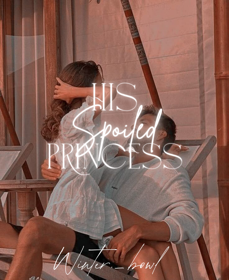 HIS SPOILED PRINCESS