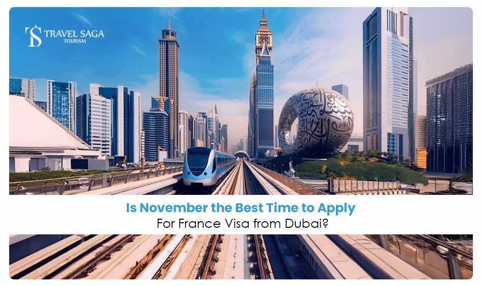 Is November the Best Time to Apply for France Visa from Dubai?