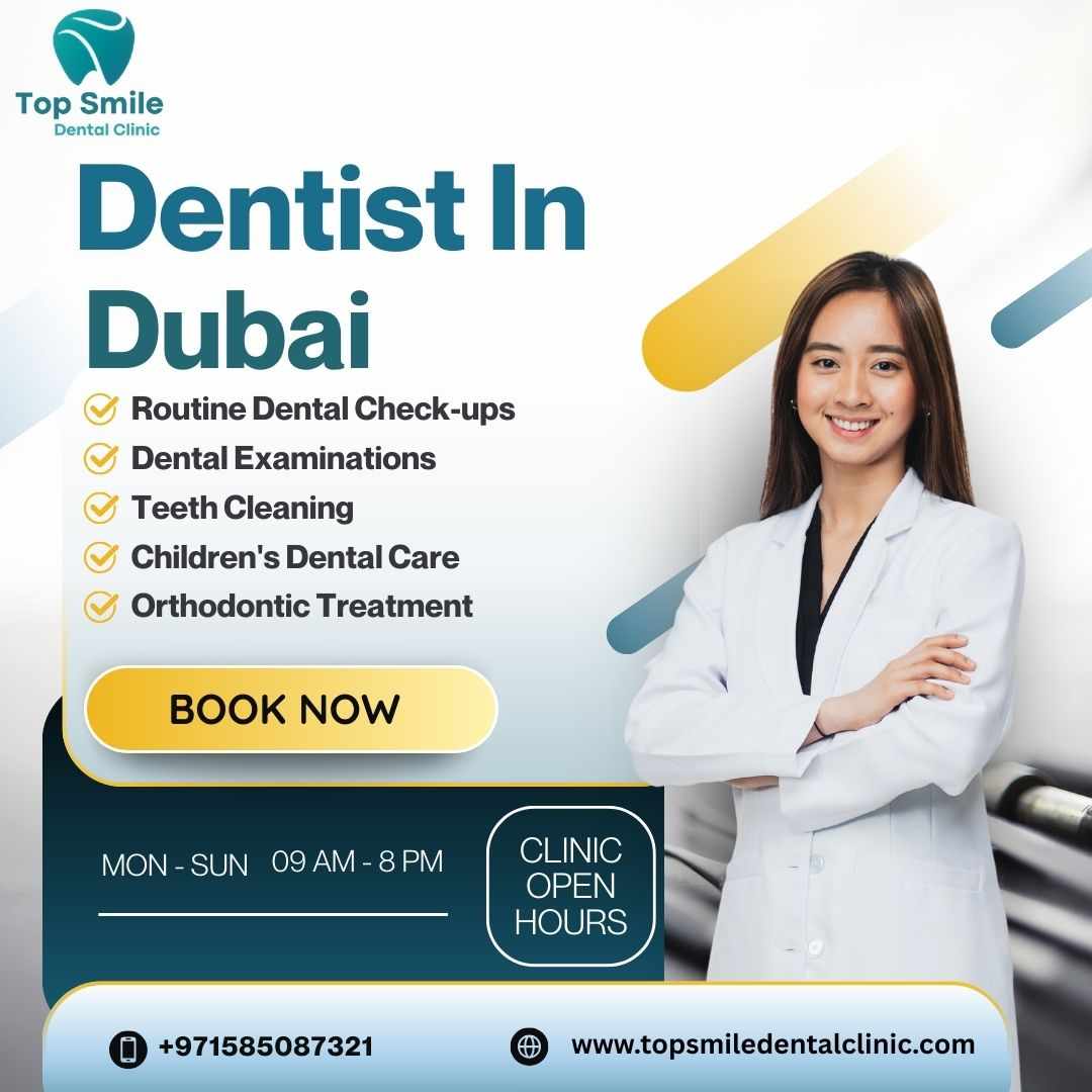 Experienced Dentist in Dubai – Advanced Dental Care for All Ages