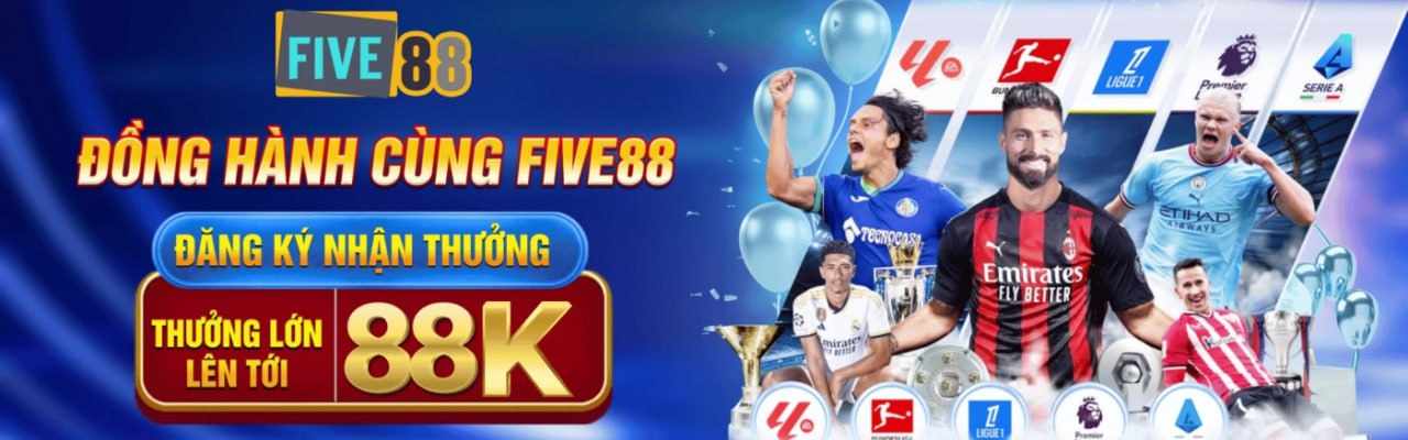 Five88 – Nhà cái cá cược bóng đá tỷ số uy tín hàng đầu