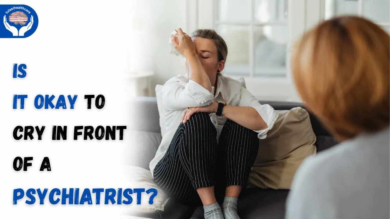 Is It Okay to Cry During a Psychiatric Session?