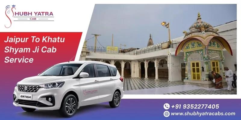 Best Deals on Jaipur to Khatu Shyam Ji Cab Service – Compare & Save Today