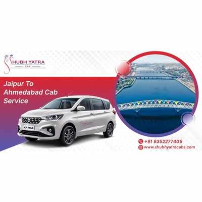 Jaipur to Ahmedabad Taxi Service – Premium Travel with Shubh Yatra Cabs
