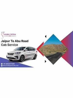 Affordable and Reliable Jaipur to Abu Road Cab Booking Made Easy