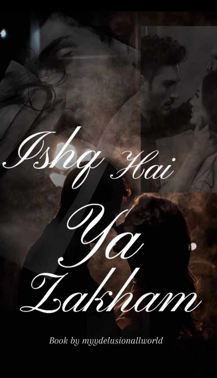 ISHQ HAI YA ZAKHAM |18+