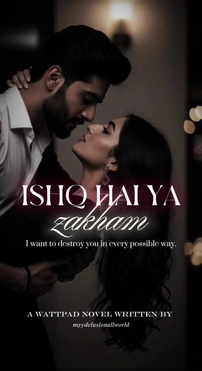 ISHQ HAI YA ZAKHAM |18+