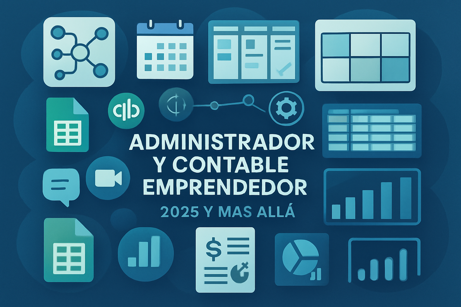 Las herramientas del administrador y contable emprendedor en 2025 y más allá