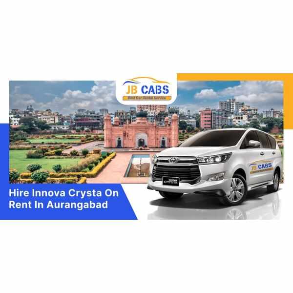 Hire Innova Crysta on Rent in Aurangabad by JB Cabs – Your Perfect Travel Partner