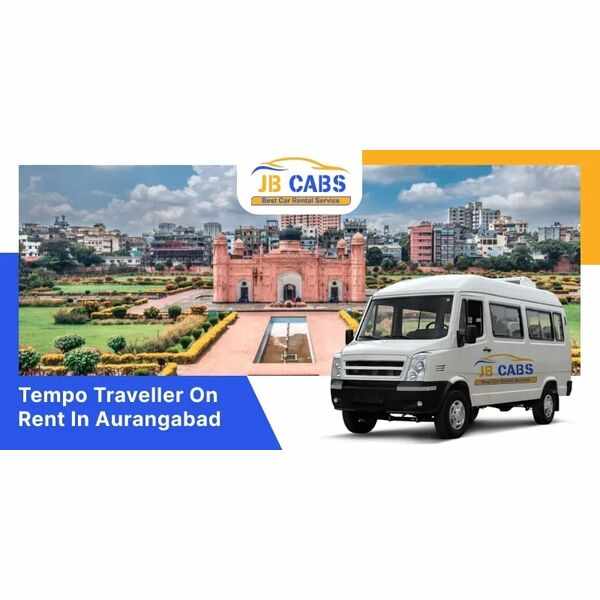 Tempo Traveller on Rent in Aurangabad – Travel Comfortably with JB Cabs