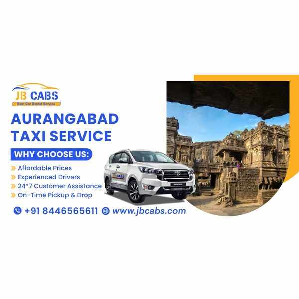 Aurangabad Taxi Service – Why Choose JB Cabs for Your Travel Needs