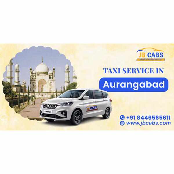 Taxi Service in Aurangabad – Comfortable & Reliable Rides with JB Cabs