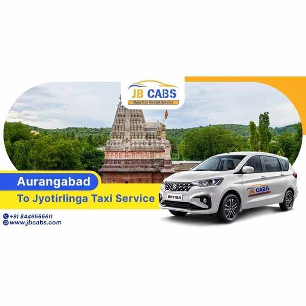 Aurangabad to Jyotirlinga Taxi Service – Comfortable & Devotional Travel with JB Cabs