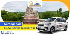 Aurangabad to Jyotirlinga Taxi Service – Comfortable & Devotional Travel with JB Cabs