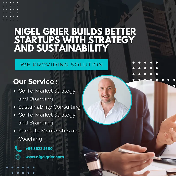 Nigel Grier Builds Better Startups with Strategy and Sustainability