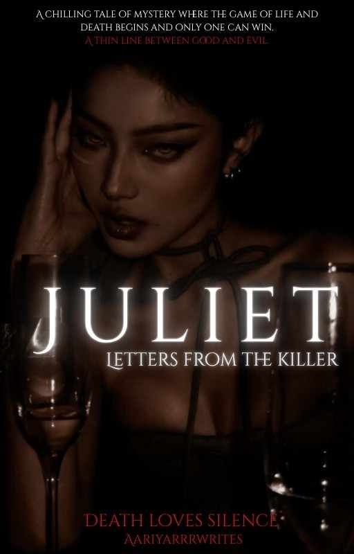 JULIET: Letters from the killer