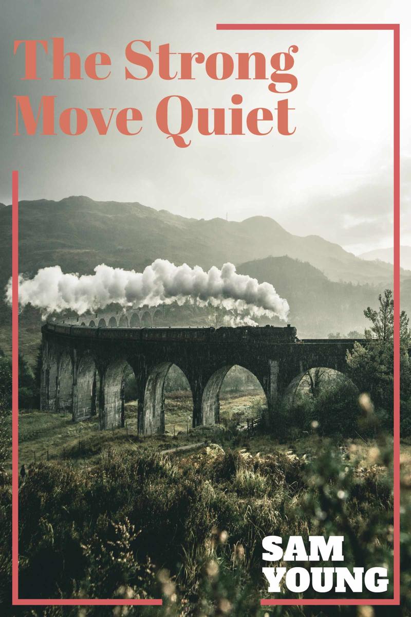 The Strong Move Quiet