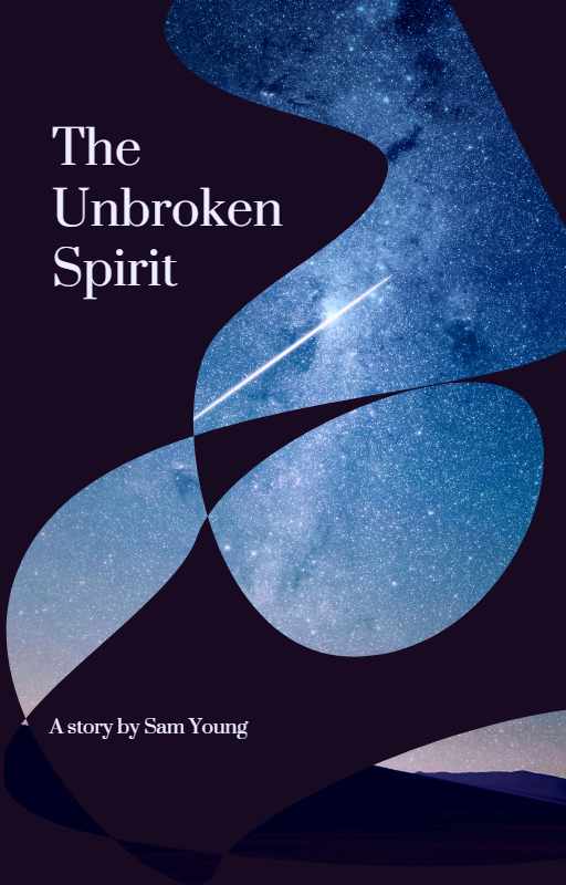 The Unbroken Spirit