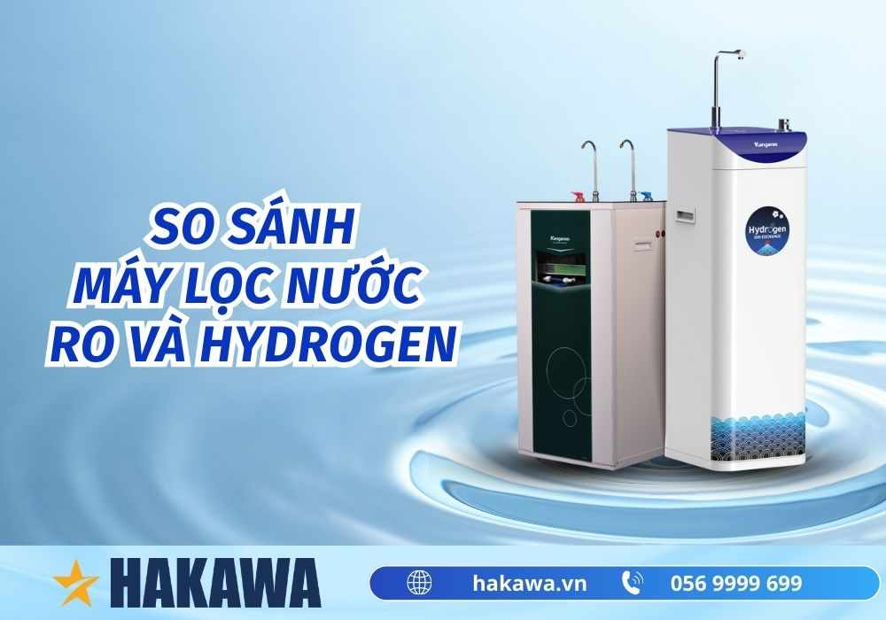 So sánh máy lọc nước Ro và Hydrogen