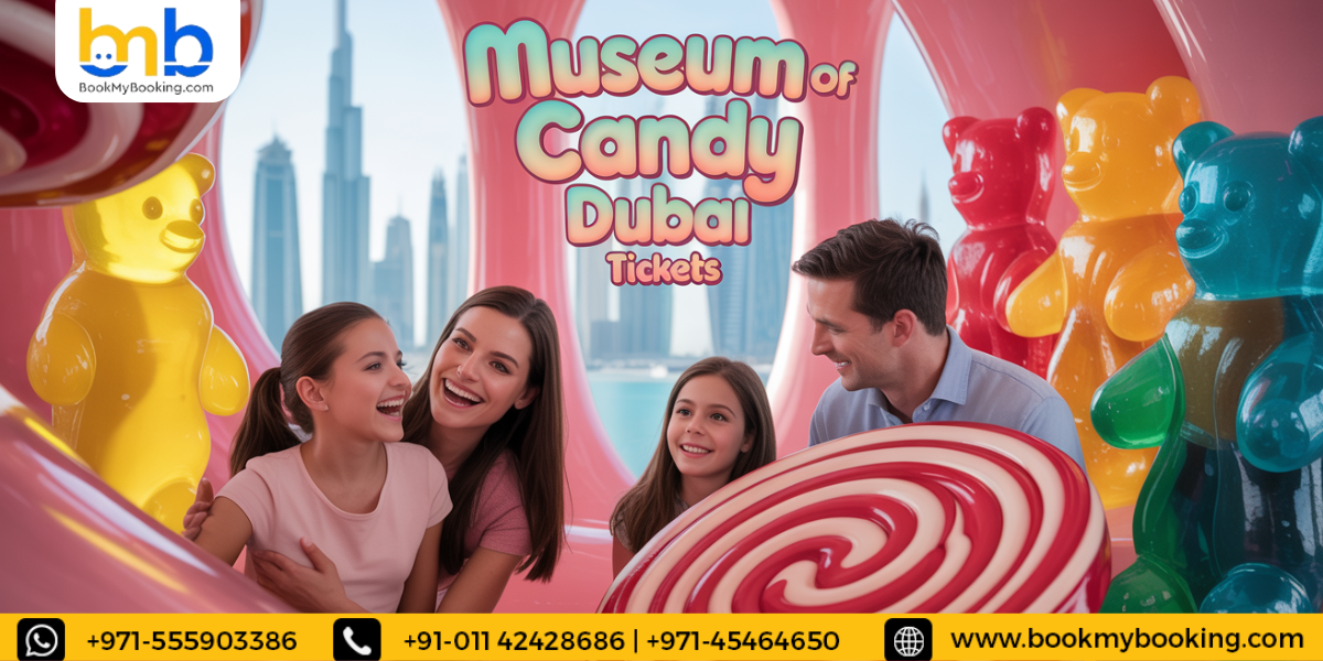 Museum of Candy Dubai Tickets