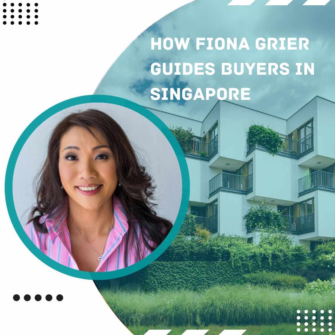 How Fiona Grier Guides Buyers in Singapore