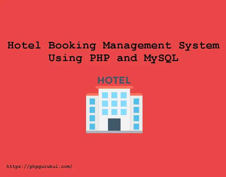 Hotel Booking Management System Using PHP and MySQL