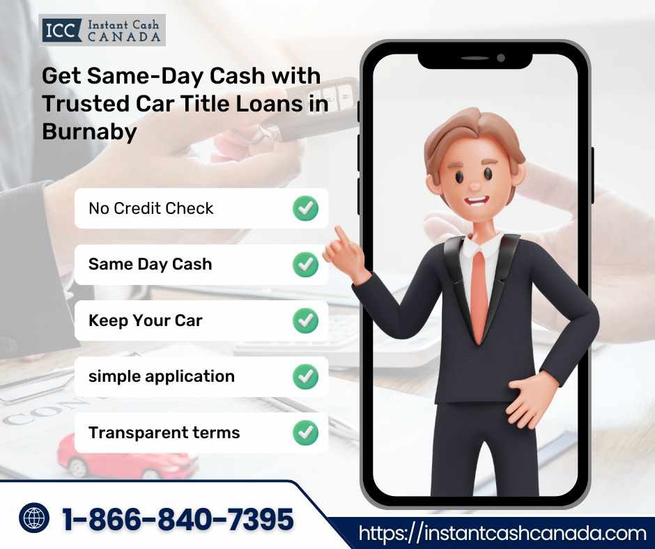 Get Same-Day Cash with Trusted Car Title Loans in Burnaby