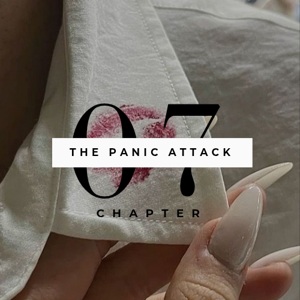 Chapter 7: The Panic Attack