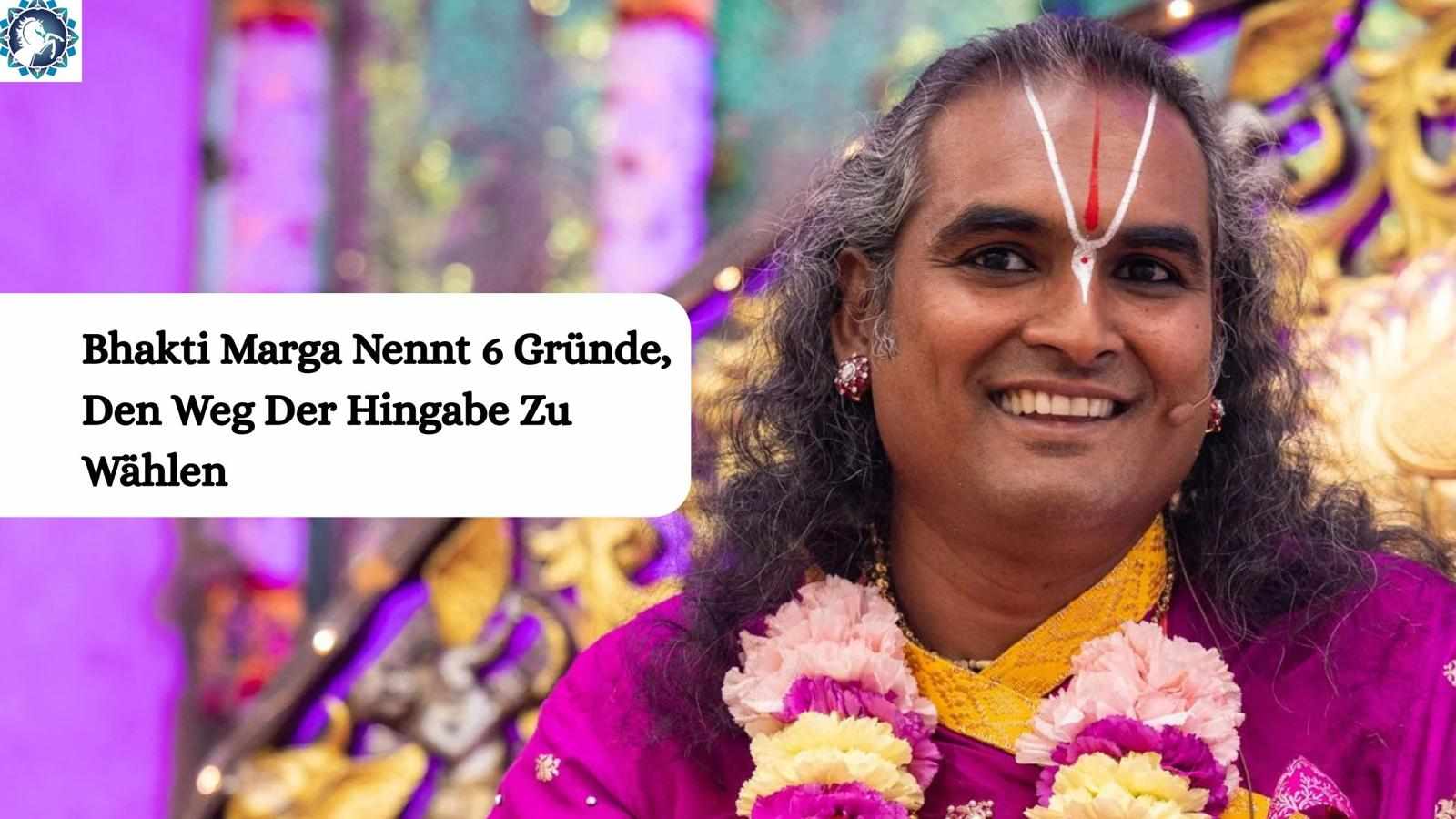 Bhakti Marga Nennt 6 Gründe, Den Weg Der Hingabe Zu Wählen