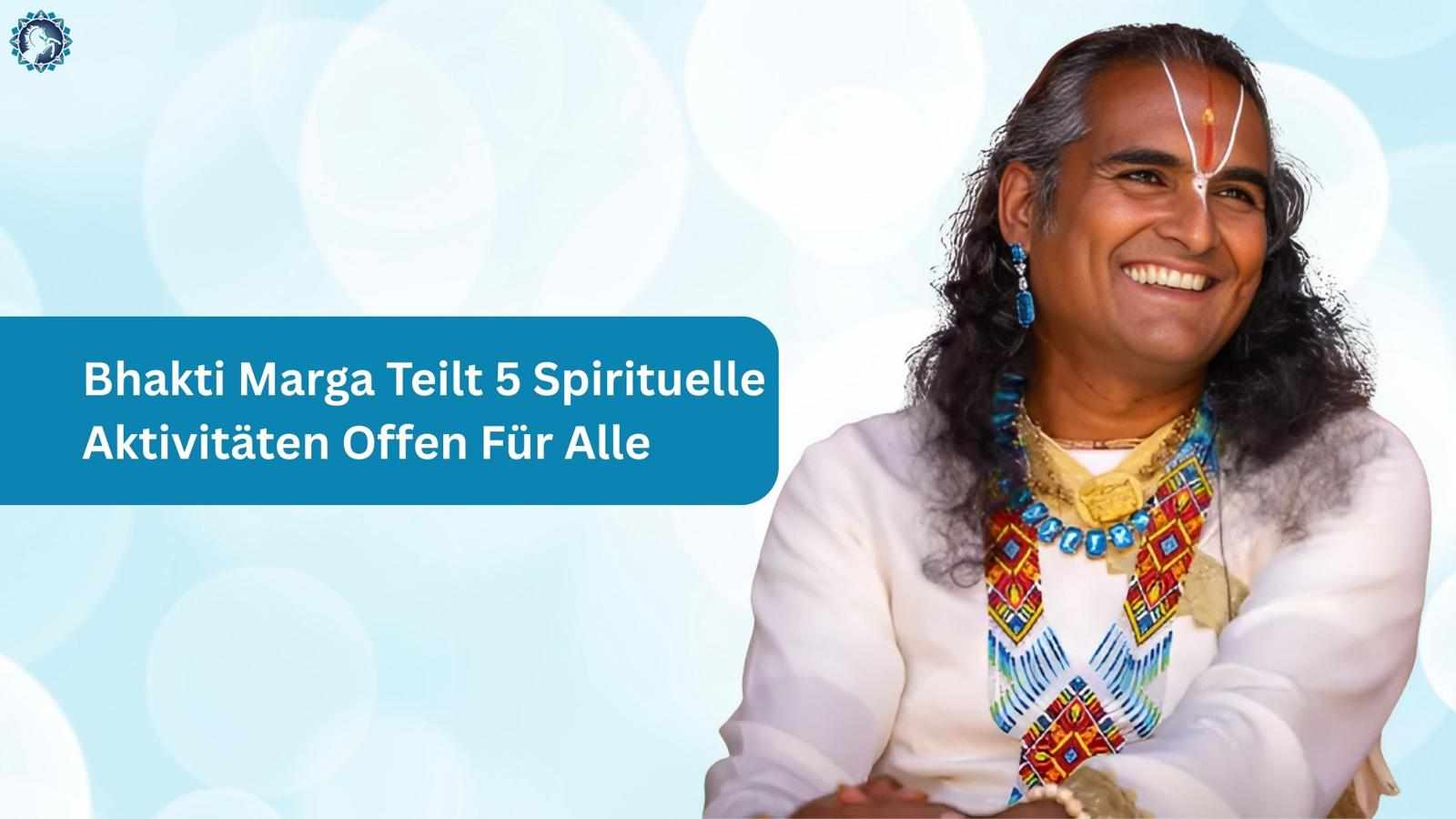Bhakti Marga Teilt 5 Spirituelle Aktivitäten Offen Für Alle