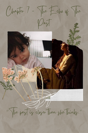 Chapter 7- The echo of the past