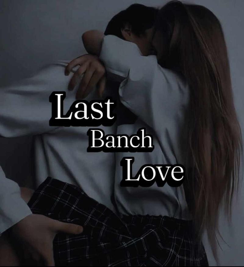 Last banch love