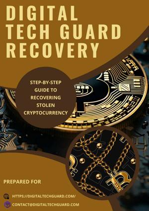 WHAT IS THE BEST WAY TO RECOVER YOUR MONEY FROM SCAM? CONTACT DIGITAL TECH GUARD RECOVERY