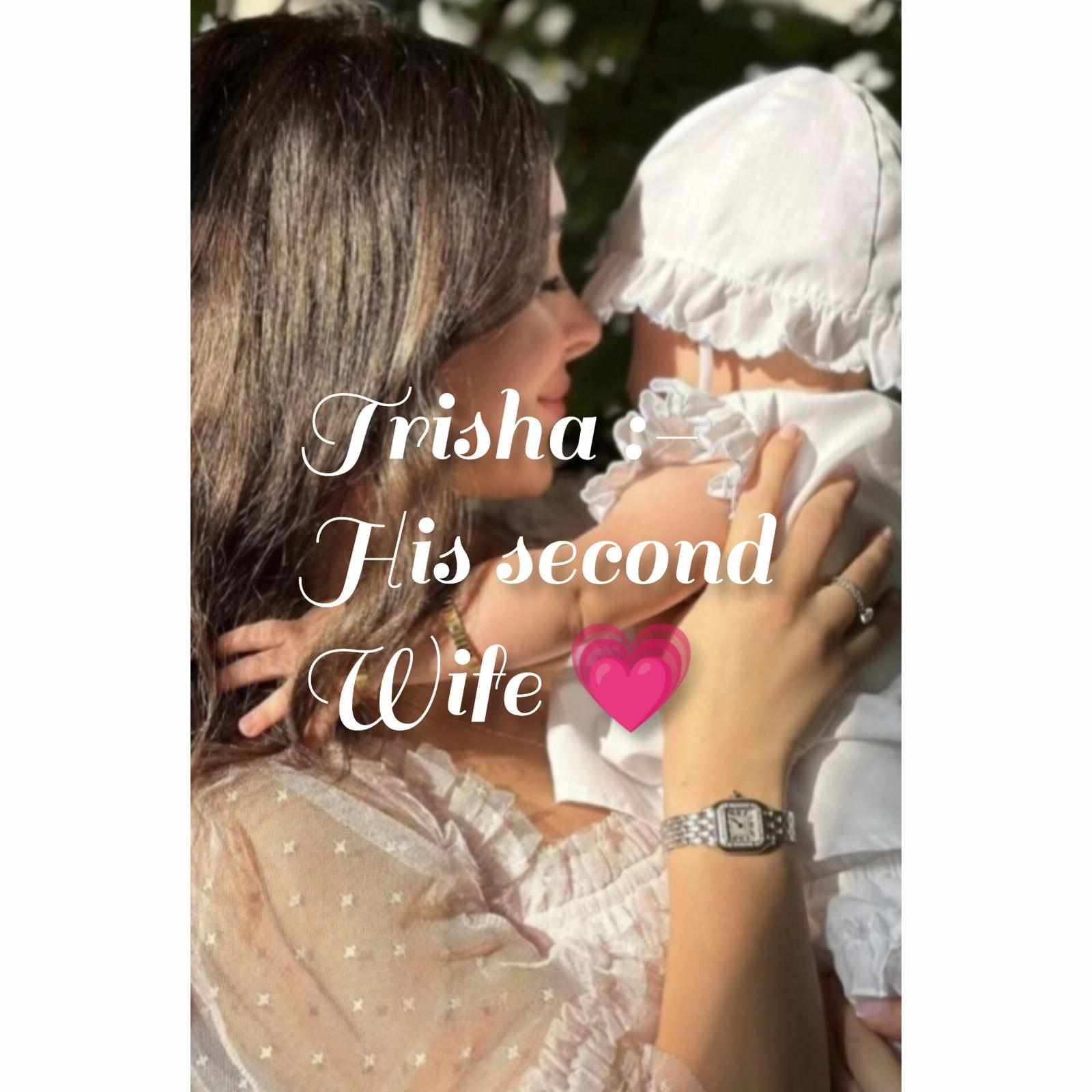 Trisha :-His second Wife 💗