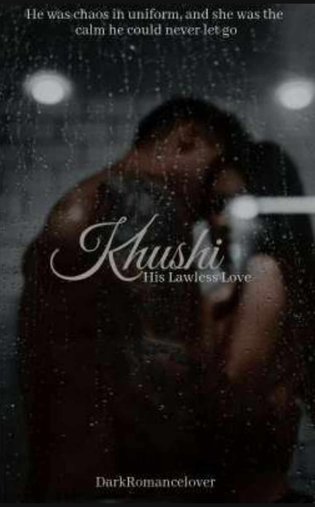 KHUSHI: HIS LAWLESS LOVE