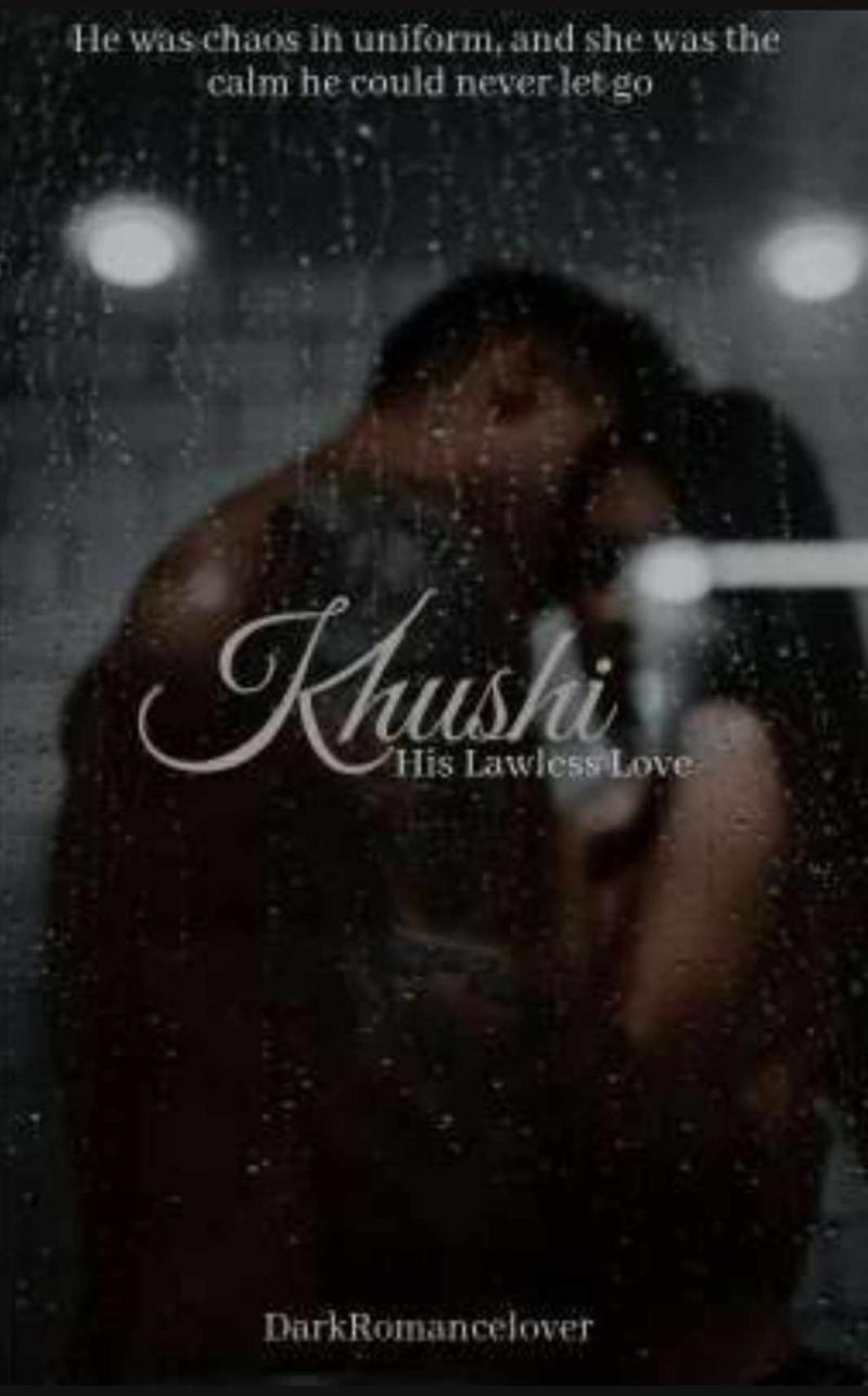 KHUSHI: HIS LAWLESS LOVE