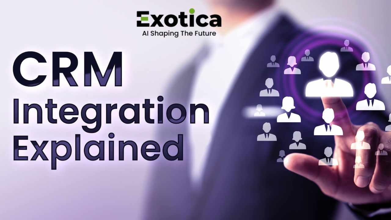 Reliable CRM Integration Services USA – Exotica IT Solutions